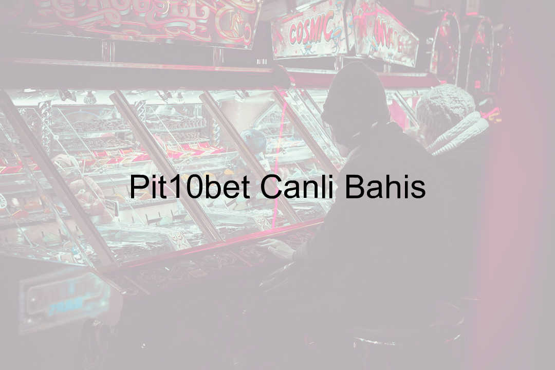 Pit10bet canlı bahis