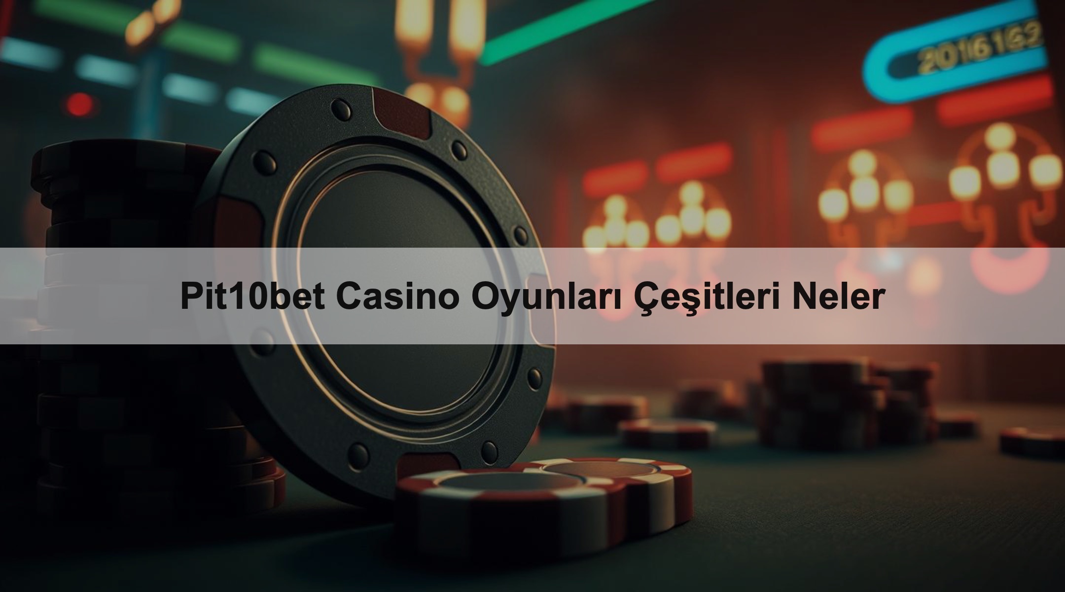 Pit10bet Casino Oyunları Çeşitleri Neler 1 Pit10bet Casino Oyunları Çeşitleri Neler