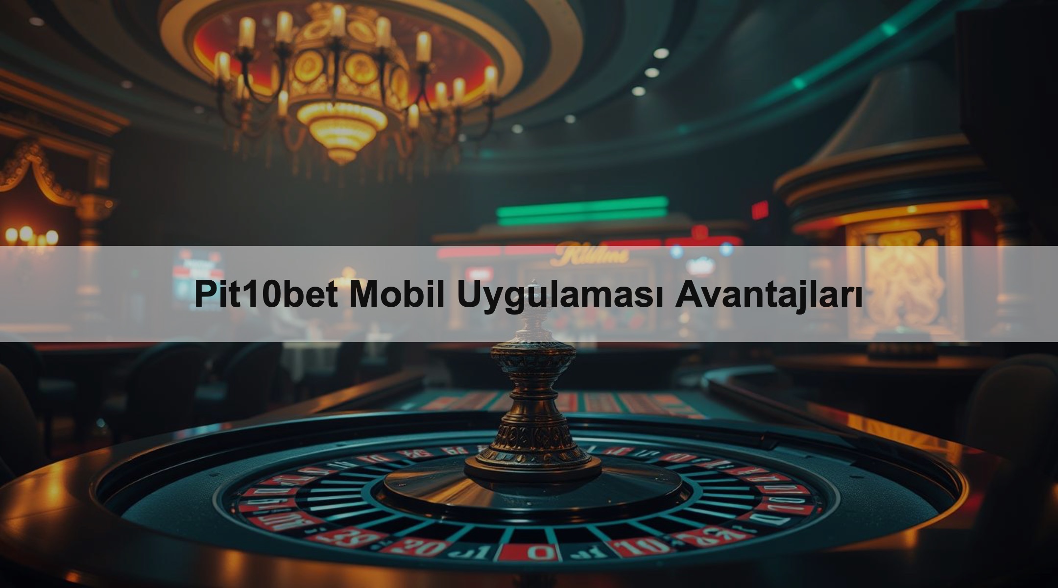 Pit10bet Mobil Uygulaması Avantajları