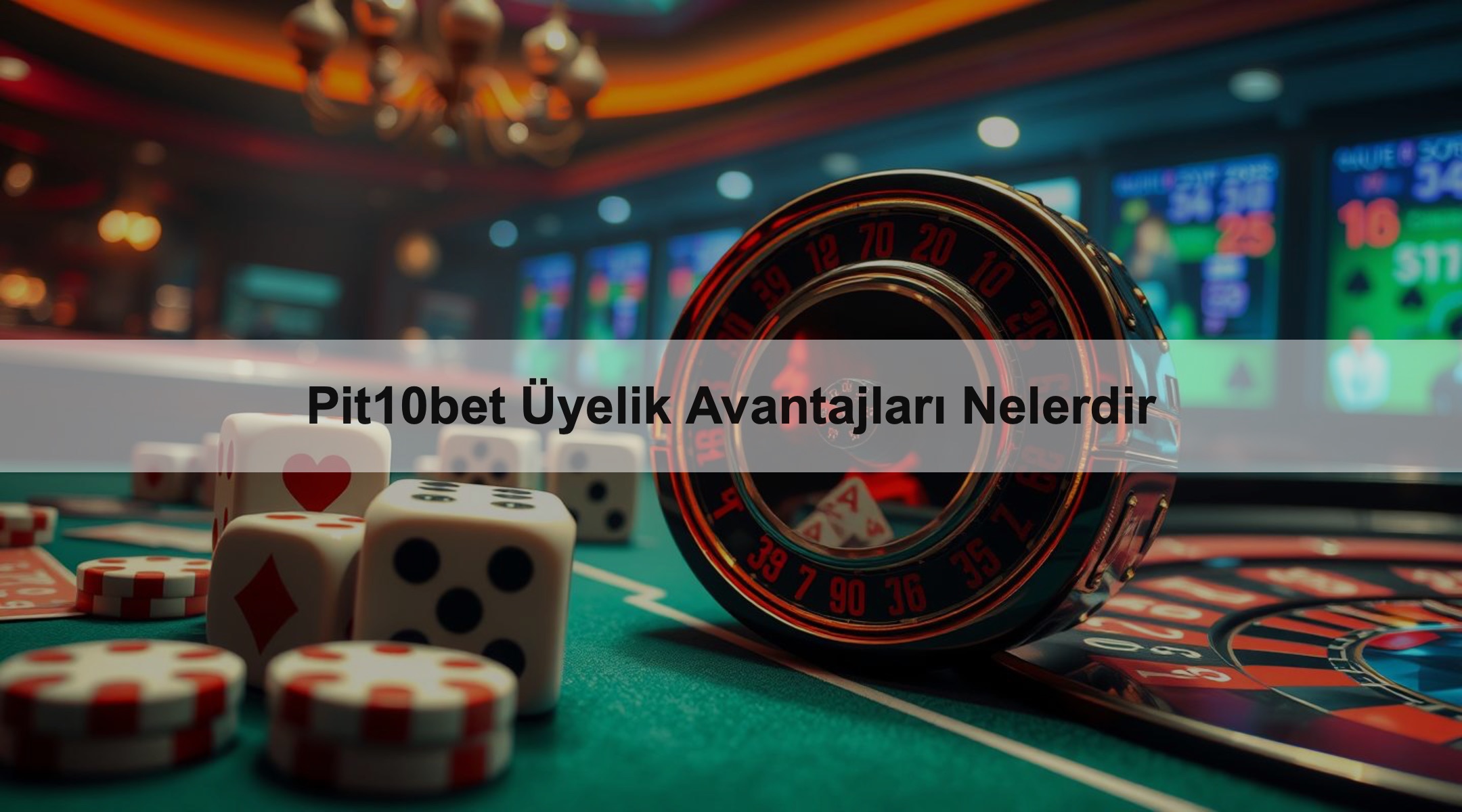 Pit10bet Üyelik Avantajları Nelerdir